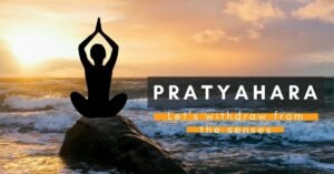Pratyahara-the-fifth-limb-of-yoga